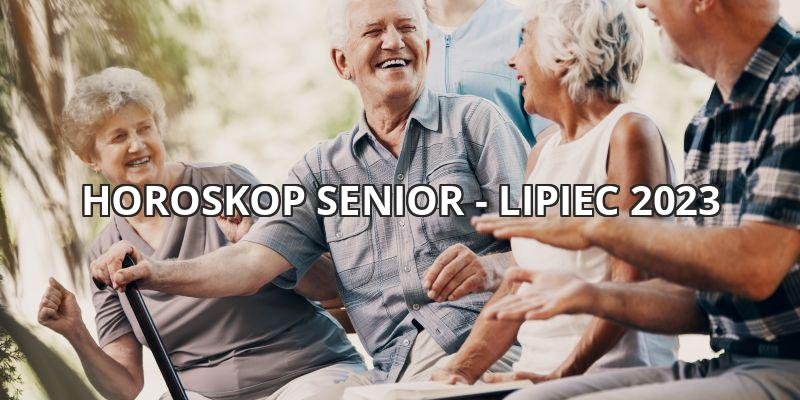 Horoskop dla seniora - lipiec 2023