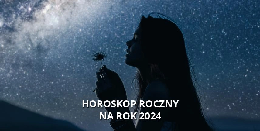 Horoskop Roczny Na Rok 2024 Wrozbyonlinepl 4499